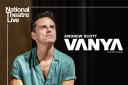 Vanya is one of the National Theatre Live performances to be screened in Penarth