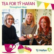 There is a call to host a tea for Ty Hafan in May to help with the hospice's costs